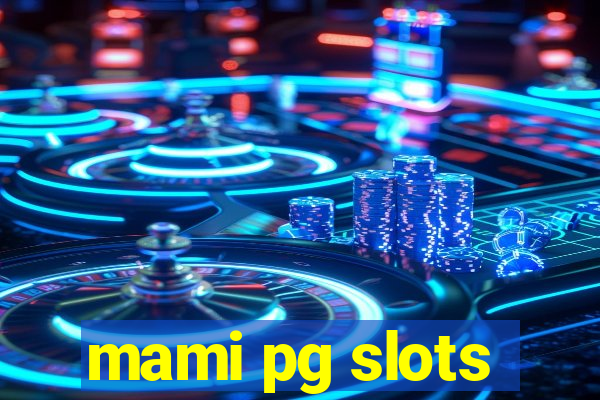 mami pg slots